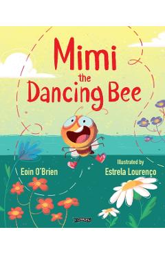 Coperta cărții 'Mimi the Dancing Bee - Eoin O'brien'