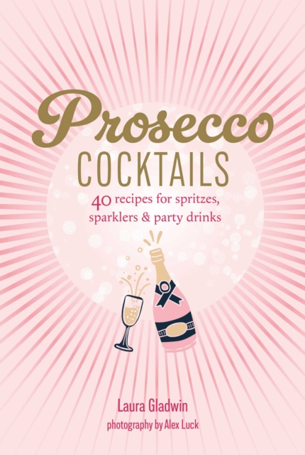 Coperta cărții 'Prosecco Cocktails - Laura Gladwin'