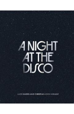 Coperta cărții 'Night at the Disco - Alice|wikane Harris'