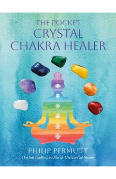 Coperta cărții 'Pocket Crystal Chakra Healer - Philip Permutt'