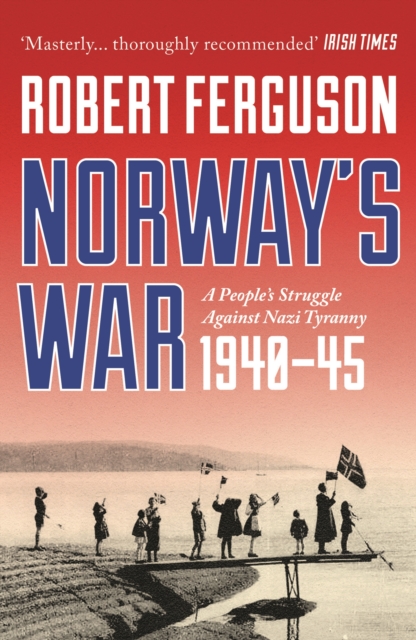 Coperta cărții 'Norway's War - Robert Ferguson'