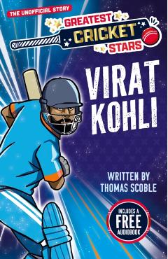 Coperta cărții 'Greatest Cricket Stars: Virat Kohli - Thomas Scoble'