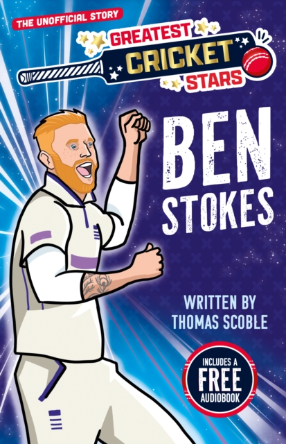Coperta cărții 'Greatest Cricket Stars: Ben Stokes - Thomas Scoble'