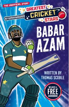 Coperta cărții 'Greatest Cricket Stars: Babar Azam - Thomas Scoble'