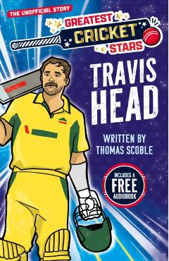 Coperta cărții 'Greatest Cricket Stars: Travis Head - Thomas Scoble'