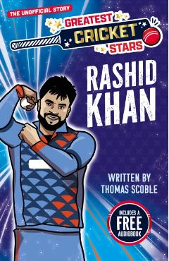 Coperta cărții 'Greatest Cricket Stars: Rashid Khan - Thomas Scoble'