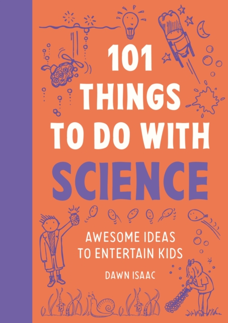 Coperta cărții '101 Things to do with Science - Dawn Isaac'