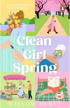 Coperta cărții 'Clean Girl Spring - Willow Hurst'