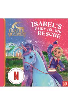 Unicorn Academy: Isabel's Fairy Island Rescue
