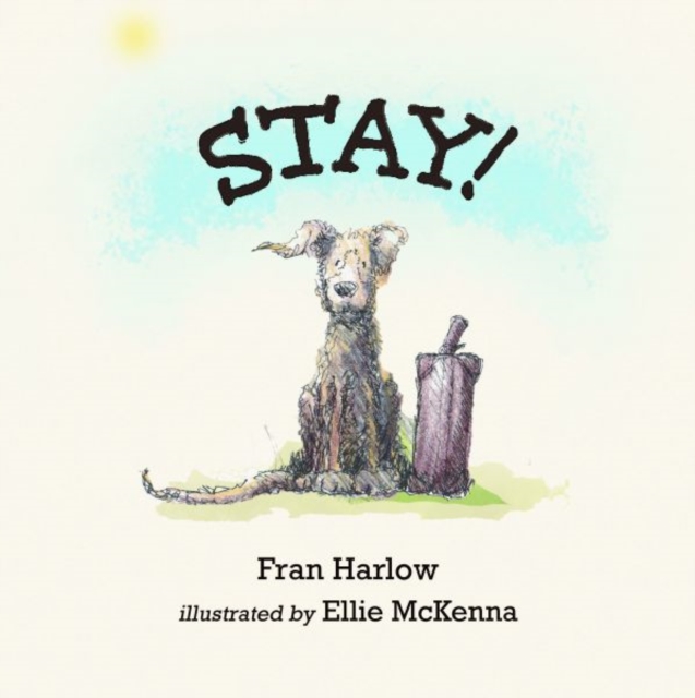 Stay! - Fran Harlow