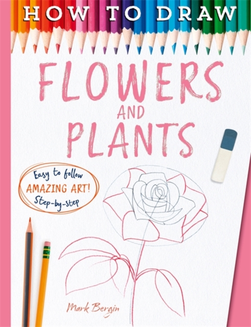 Coperta cărții 'How To Draw Flowers And Plants - Mark|bergin Bergin'