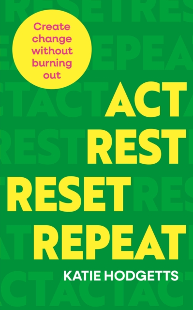 Coperta cărții 'Act, Rest, Reset, Repeat - Katie Hodgetts'