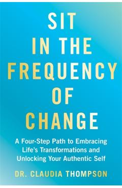 Sit in the Frequency of Change