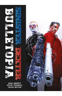 Sinister Dexter: Bulletopia - Dan Abnett