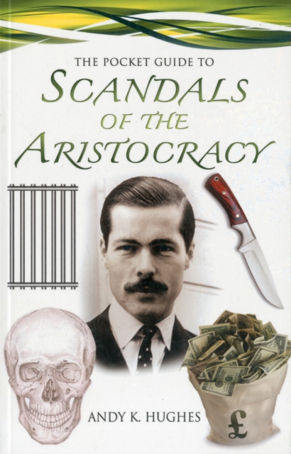Pocket Guide to Scandals of the Aristocracy - Andy Hughes