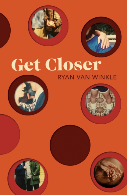 Coperta cărții 'Get Closer - Ryan Van Winkle'