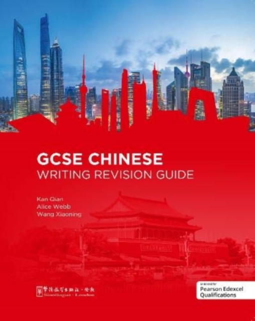 GCSE Chinese Writing Revision Guide - Kan|webb Qian