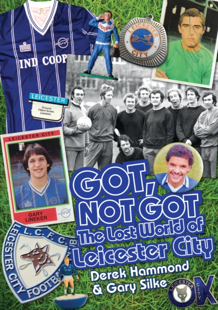 Got, Not Got: Leicester City - Derek|silke Hammond