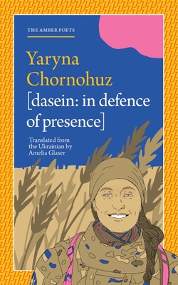 Dasein - Yaryna Chornohuz