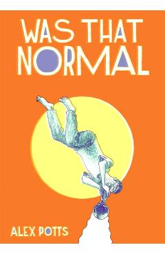 Coperta cărții 'Was That Normal? - Alex Potts'