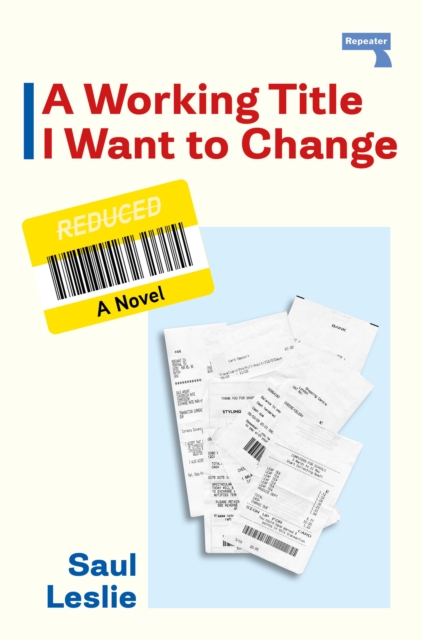 Coperta cărții 'Working Title I Want to Change - Saul Leslie'