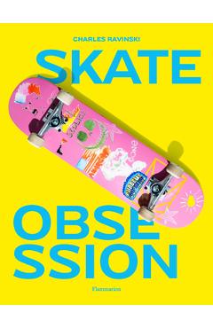 Coperta cărții 'Skate Obsession - Charles Ravinski'