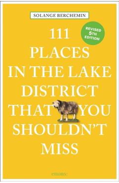 111 Places in the Lake District That You Shouldn't Miss - Solange Berchemin