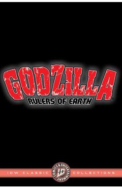 Coperta cărții 'Godzilla: Rulers of Earth--IDW Classic Collections - Chris|frank Mowry'