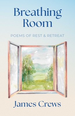 Coperta cărții 'Breathing Room - James Crews'