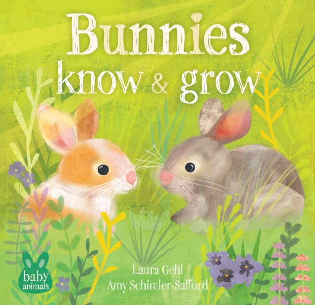Coperta cărții 'Bunnies Know & Grow - Dr. Laura Gehl'