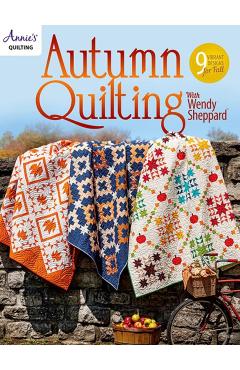 Coperta cărții 'Autumn Quilting With Wendy Sheppard - Annie's Quilting'