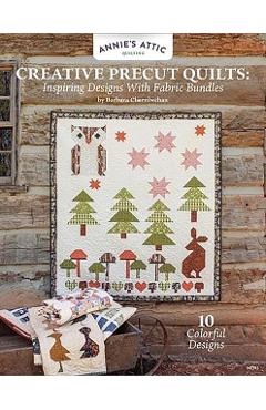 Poza produsului Creative Precut Quilts - Barbara Cherniwchan