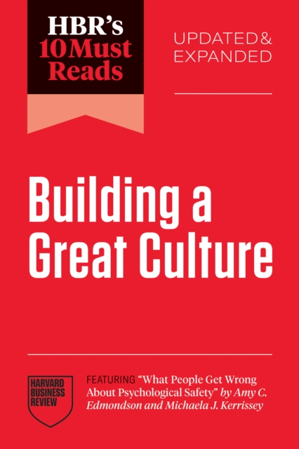 Coperta cărții 'HBR's 10 Must Reads on Building a Great Culture, Updated and Expanded -'