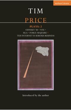 Coperta cărții 'Tim Price Plays 2: Odyssey '84; Nye; Isla; Force Majeure; Teh Internet Is Serious Business - Tim Price'