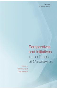 Perspectives and Initiatives in the Times of Coronavirus: The School of Spiritual Science - Ueli Hurter
