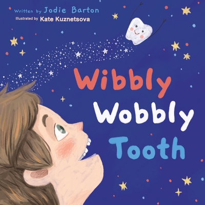 Wibbly Wobbly Tooth - Jodie Barton