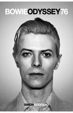 Coperta cărții 'Bowie Odyssey 76 - Simon Goddard'