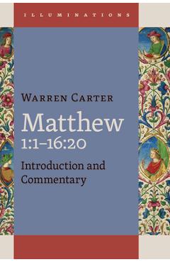 Coperta cărții 'Matthew 1:1-16:20 - Warren Carter'