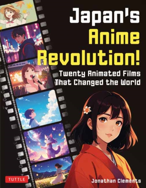 Coperta cărții 'Japan's Anime Revolution!: Twenty Animated Films That Changed the World - Jonathan Clements'