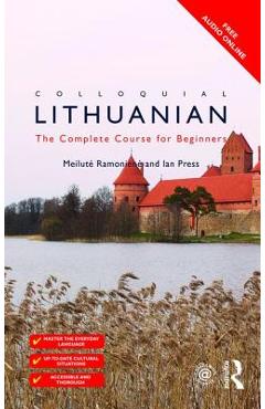 Coperta cărții 'Colloquial Lithuanian: The Complete Course for Beginners - Meilute Ramoniere'