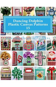 Coperta cărții 'Dancing Dolphin Plastic Canvas Patterns 15: DancingDolphinPatterns.com - Dancing Dolphin Patterns'