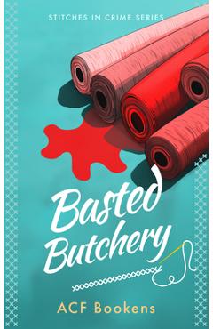 Coperta cărții 'Basted Butchery - Acf Bookens'