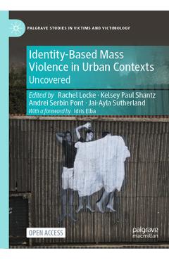 Coperta cărții 'Identity-Based Mass Violence in Urban Contexts: Uncovered - Rachel Locke'