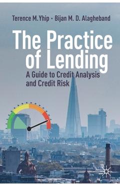 Poza produsului The Practice of Lending: A Guide to Credit Analysis and Credit Risk - Terence M. Yhip