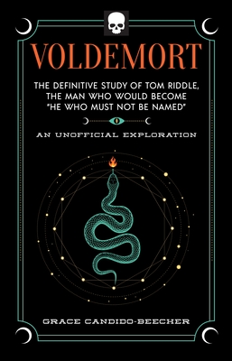 Coperta cărții 'Voldemort: The Definitive Study of Tom Riddle--The Man Who Would Become 