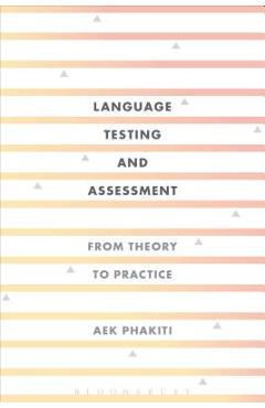 Poza produsului Language Testing and Assessment: From Theory to Practice - Aek Phakiti