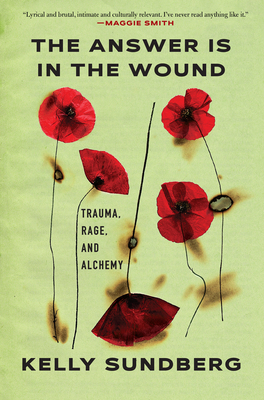 Coperta cărții 'The Answer Is in the Wound - Kelly Sundberg'