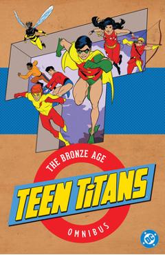 Coperta cărții 'Teen Titans: The Bronze Age Omnibus (2026 Edition) - Robert Kanigher'