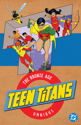 Coperta cărții 'Teen Titans: The Bronze Age Omnibus (2026 Edition) - Robert Kanigher'