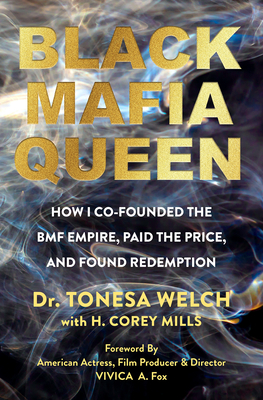 Coperta cărții 'Black Mafia Queen: The Woman Behind the Bmf Empire - Tonesa Welch'